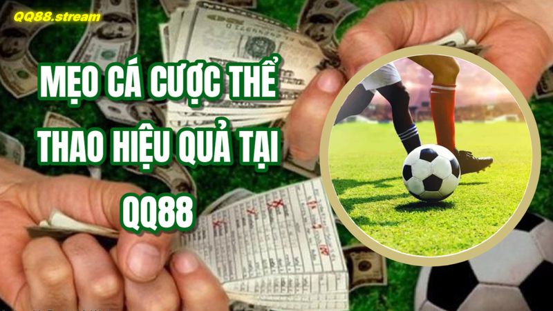 Mẹo cá cược thể thao hiệu quả tại QQ88